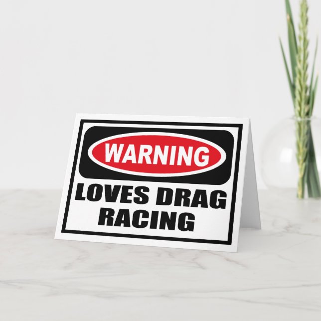 Warning LOVES DRAG RACING Greeting Card (Front)