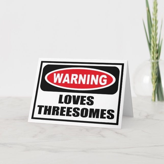 Warning LOVES THREESOMES Greeting Card (Front)