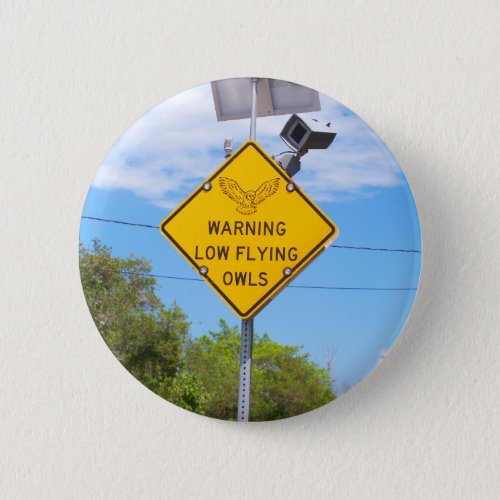 Warning Low Flying Owls Sign Button