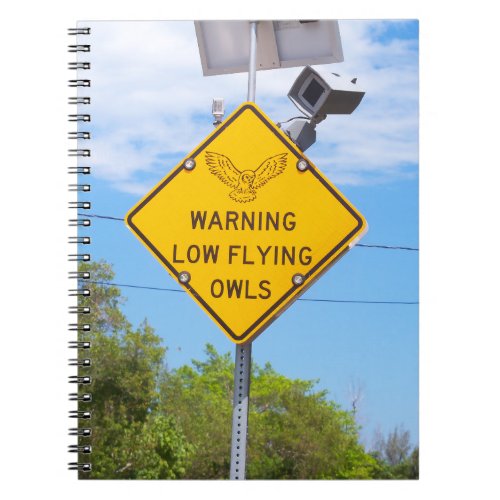 Warning Low Flying Owls Sign Notebook