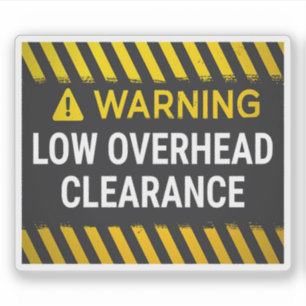 Warning Low Overhead Clearance Sticker