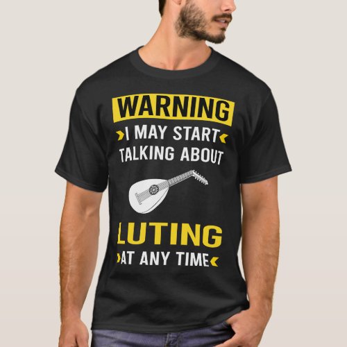 Warning Lute T_Shirt