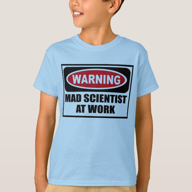 Warning MAD SCIENTIST AT WORK Kid's T-Shirt (Front)