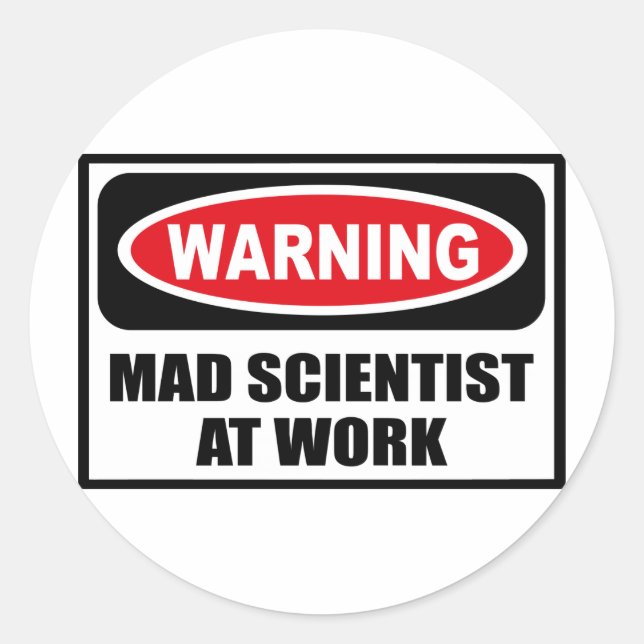Warning MAD SCIENTIST AT WORK Sticker (Front)