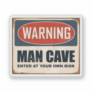 Warning Man Cave Sticker