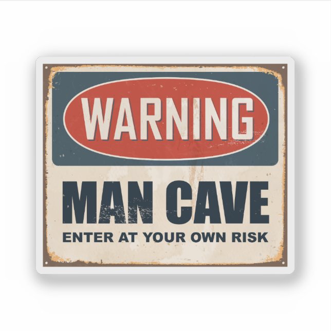 Warning Man Cave Sticker (Front)