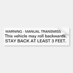 warning manual transmission stay back bumper sticker