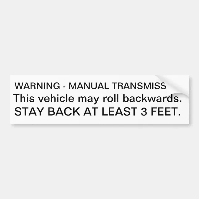 warning manual transmission stay back bumper sticker Zazzle