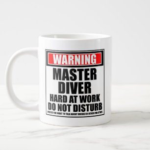 Warning Master Diver Hard At Work Do Not Disturb Giant Coffee Mug