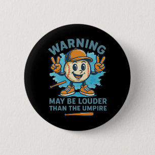 Warning May Be Louder Than The Umpire Funny Byseby Button