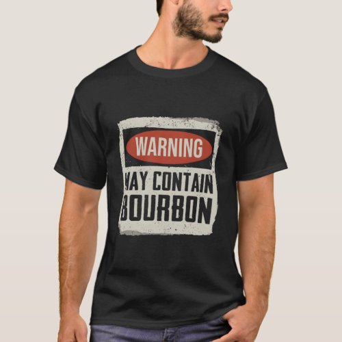 Warning May Contain Bourbon Whiskey Old Fashioned  T_Shirt