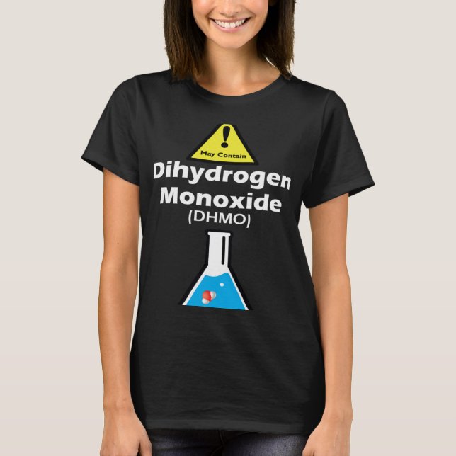 Warning may contain DHMO  Science Teacher H2O Pun T-Shirt (Front)