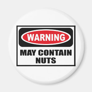 Warning MAY CONTAIN NUTS Magnet