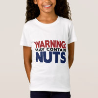 WARNING: MAY CONTAIN NUTS Shirt