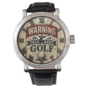 Warning May Randomly Talk About Golf Watch