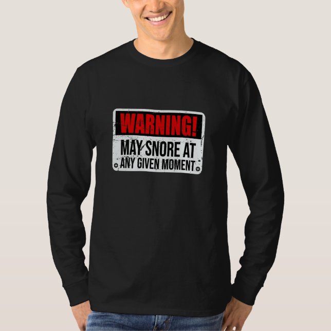 Warning May Snore At Any Given Moment Mens T-Shirt (Front)