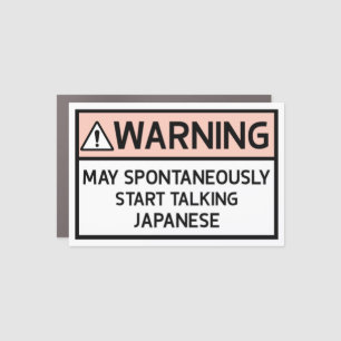 Warning: May Spontaneously Speak Japanese // Car Magnet