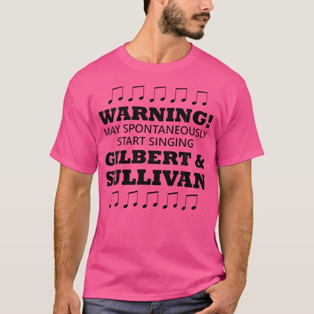 Warning May Spontaneously Start Singing Gilbert An T-Shirt (Front)