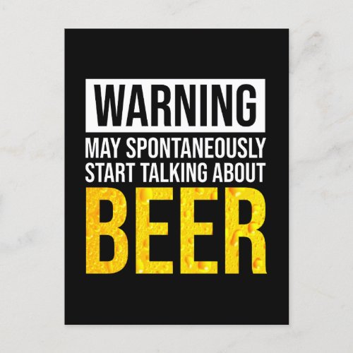 Warning May Spontaneously Start Talking About Beer Postcard