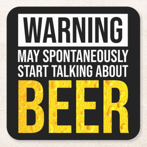 Warning May Spontaneously Start Talking About Beer Square Paper Coaster