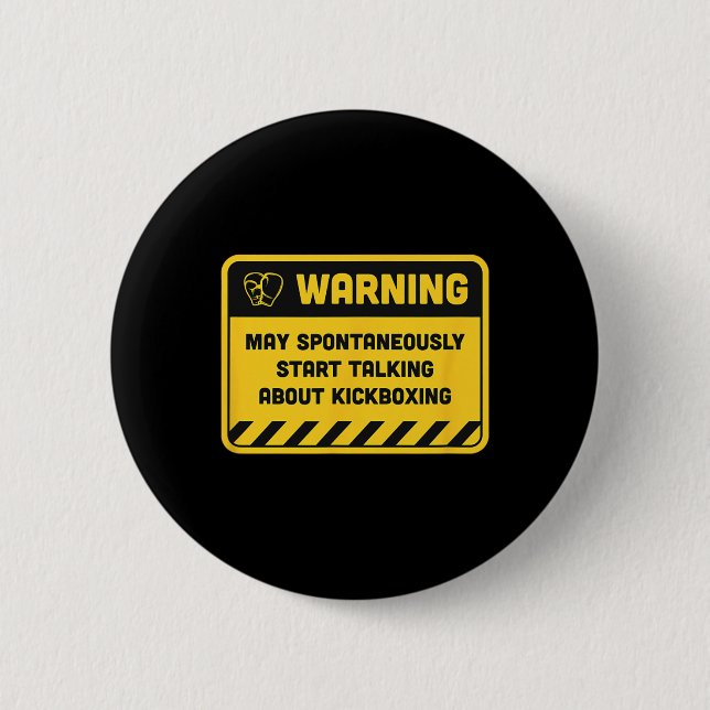 Warning May Spontaneously Start Talking About Kick Button (Front)