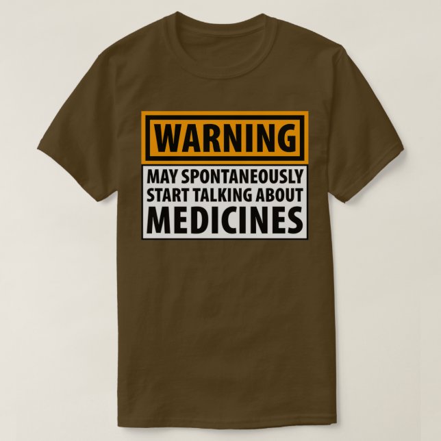 Warning May Spontaneously Start Talking About Medi T-Shirt (Design Front)