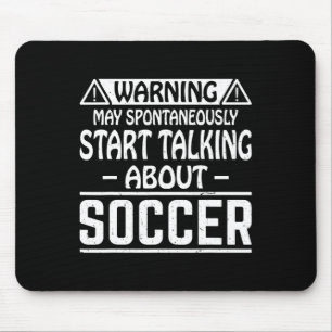 Warning May Spontaneously Start Talking About Socc Mouse Pad