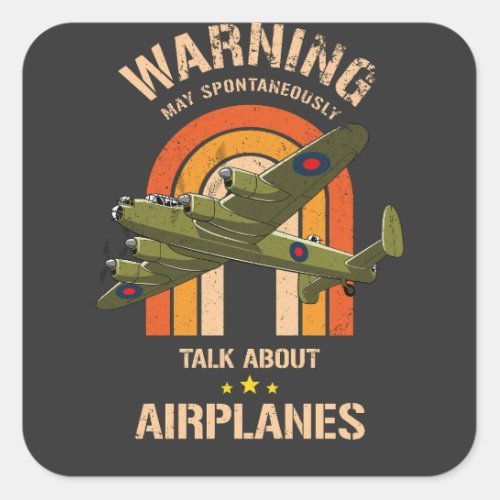 Warning May Spontaneously Talk About Airplanes  Square Sticker