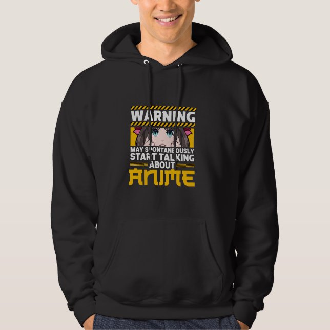 Warning May Spontaneously Talk About Anime Funny G Hoodie (Front)