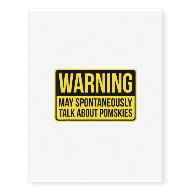Warning May Spontaneously Talk About Pomskies Temporary Tattoos (Front)