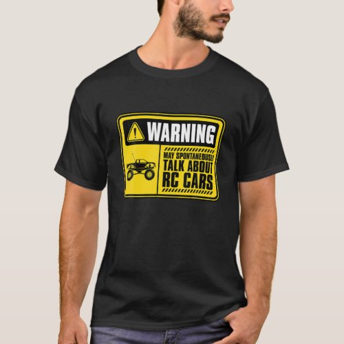 Warning May Spontaneously Talk About RC Cars _ Rac T_Shirt