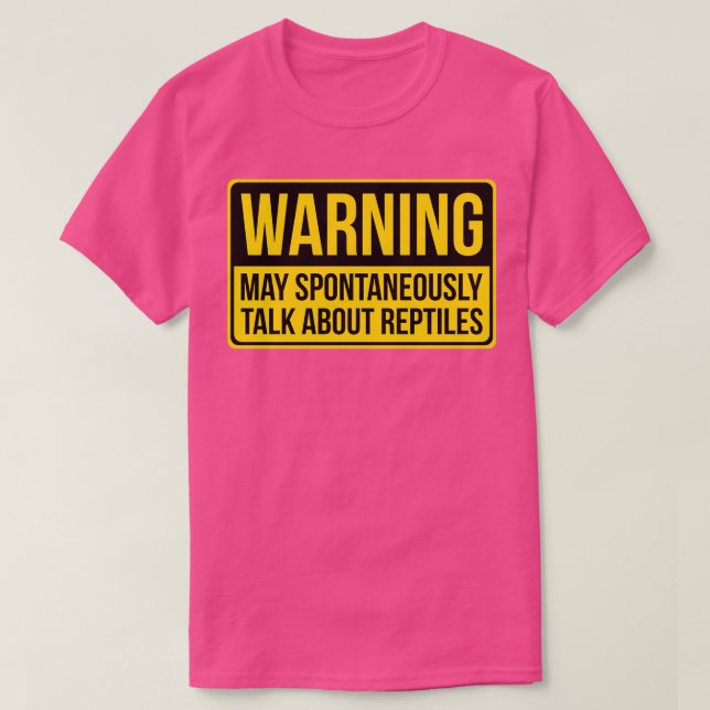 Warning May Spontaneously Talk About Reptiles Gift T-Shirt (Design Front)