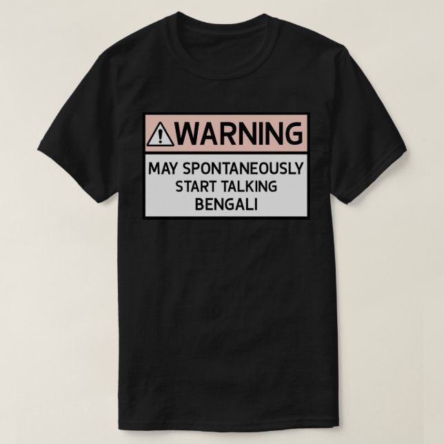 Warning May Spontaneously Talk Bengali T-Shirt (Design Front)