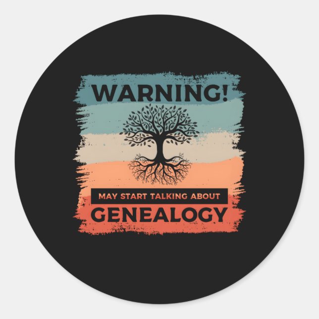 Warning May St Talking About Genealogy Genealogist Classic Round Sticker (Front)
