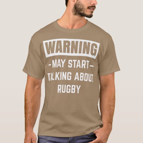 Warning May Start alking About Rugby Player Coach  T_Shirt