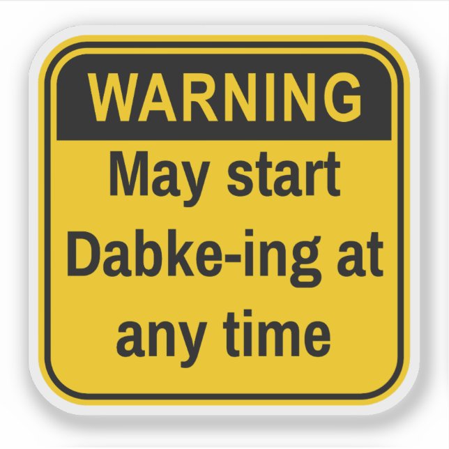 Warning May Start Dabke-ing At Any Time Debke Love Sticker (Front)