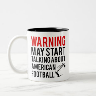 Warning May Start Talking About American Football Two-Tone Coffee Mug