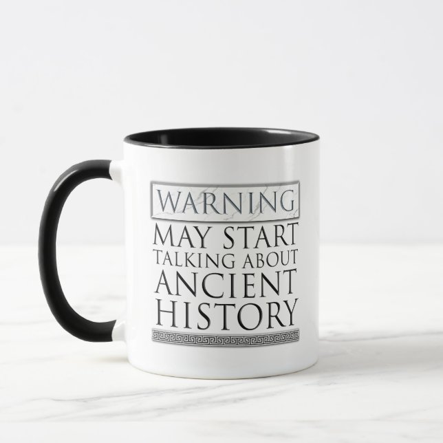 Warning - May Start Talking About Ancient History Mug (Left)