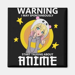 warning may start talking about anime magnet
