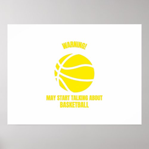 Warning may start talking about basketball funny s poster
