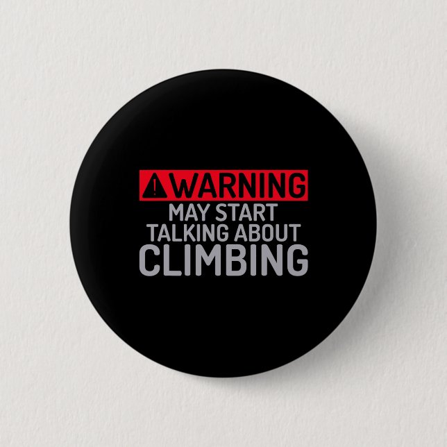 Warning May Start Talking About Climbing Tree Rock Button (Front)
