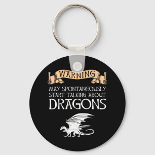 Warning May Start Talking About Dragons Keychain