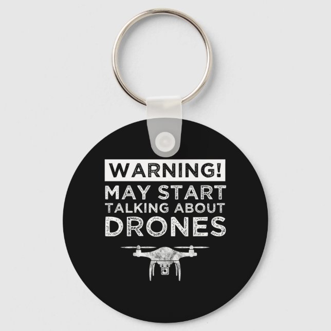 Warning! May Start Talking About Drones Keychain (Front)