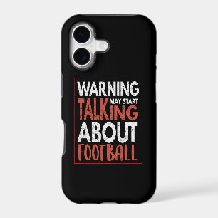 Warning: May Start Talking About Football iPhone 17 Case