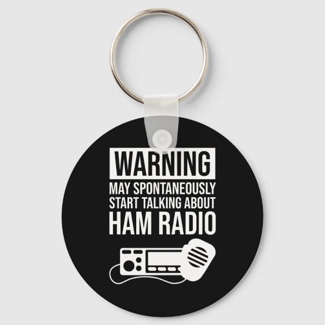 Warning - May Start Talking About Ham Radio Keychain (Front)