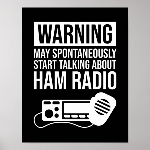 Warning _ May Start Talking About Ham Radio Poster