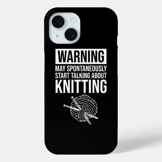 Warning - May Start Talking About Knitting Case-Mate iPhone Case (Back)