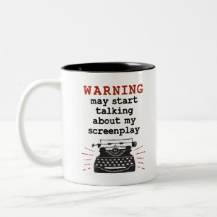 Warning May Start Talking About My Screenplay Two-Tone Coffee Mug