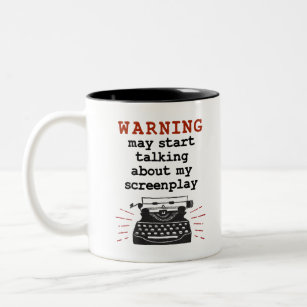 Warning May Start Talking About My Screenplay Two-Tone Coffee Mug