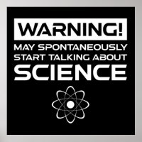 Warning! May Start Talking About Science
